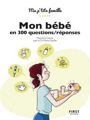 cover image of Mon bébé en 300 questions/réponses